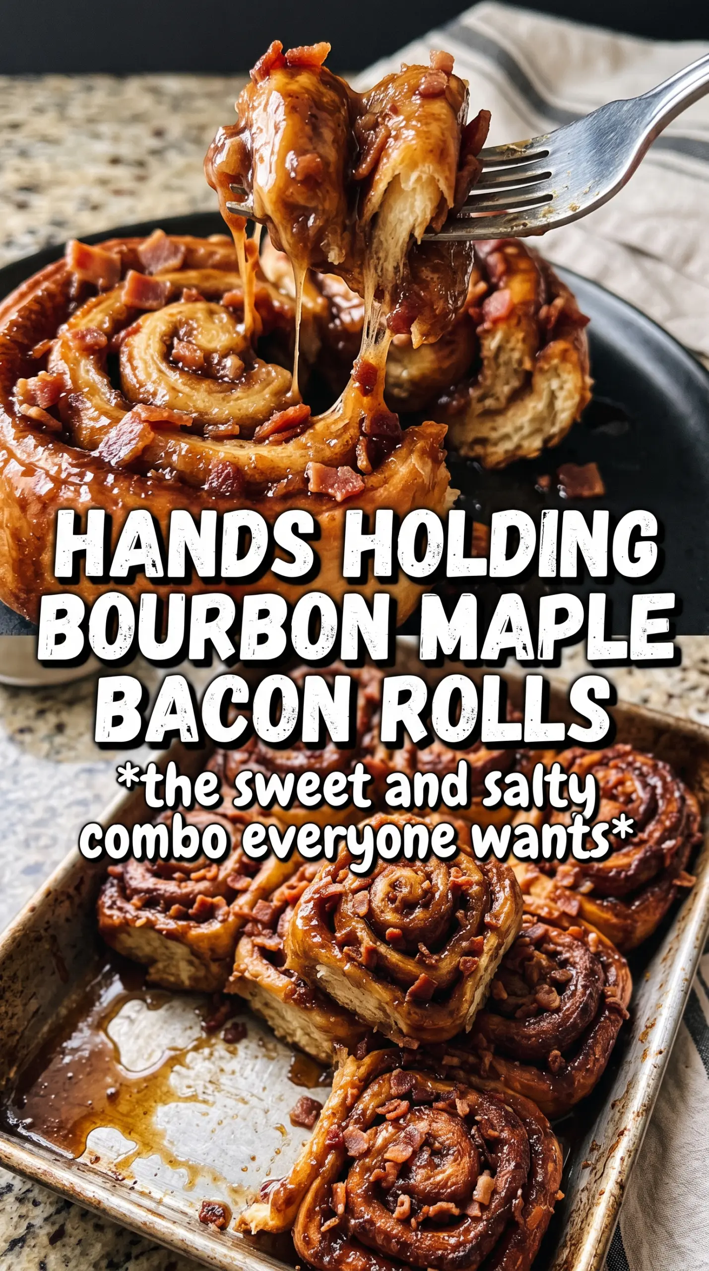 Bourbon maple bacon cinnamon rolls sticky glazed savory sweet